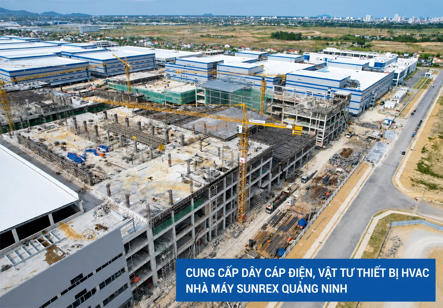 Cung cấp dây cáp điện, vật tư thiết bị HVAC Nhà Máy Sunrex Quảng Ninh